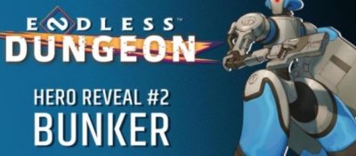 ​无尽地牢新英雄邦克是什么样的呢